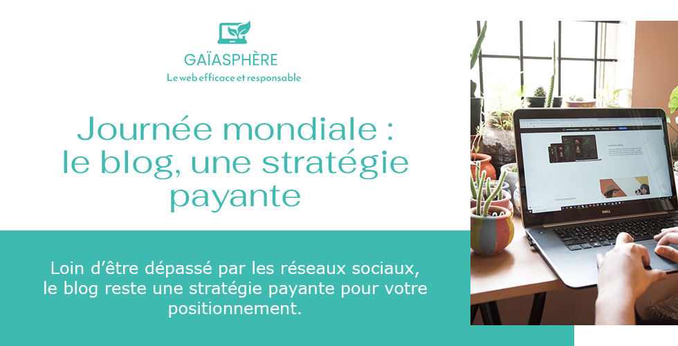 Journée mondiale : le blog, une stratégie payante